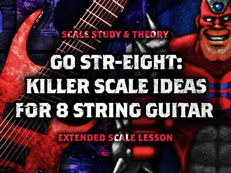 Killer Ideas for 8 String Guitar